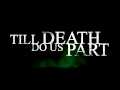 Till Death Do Us Part - The Omens Said Your Days Are Numbered