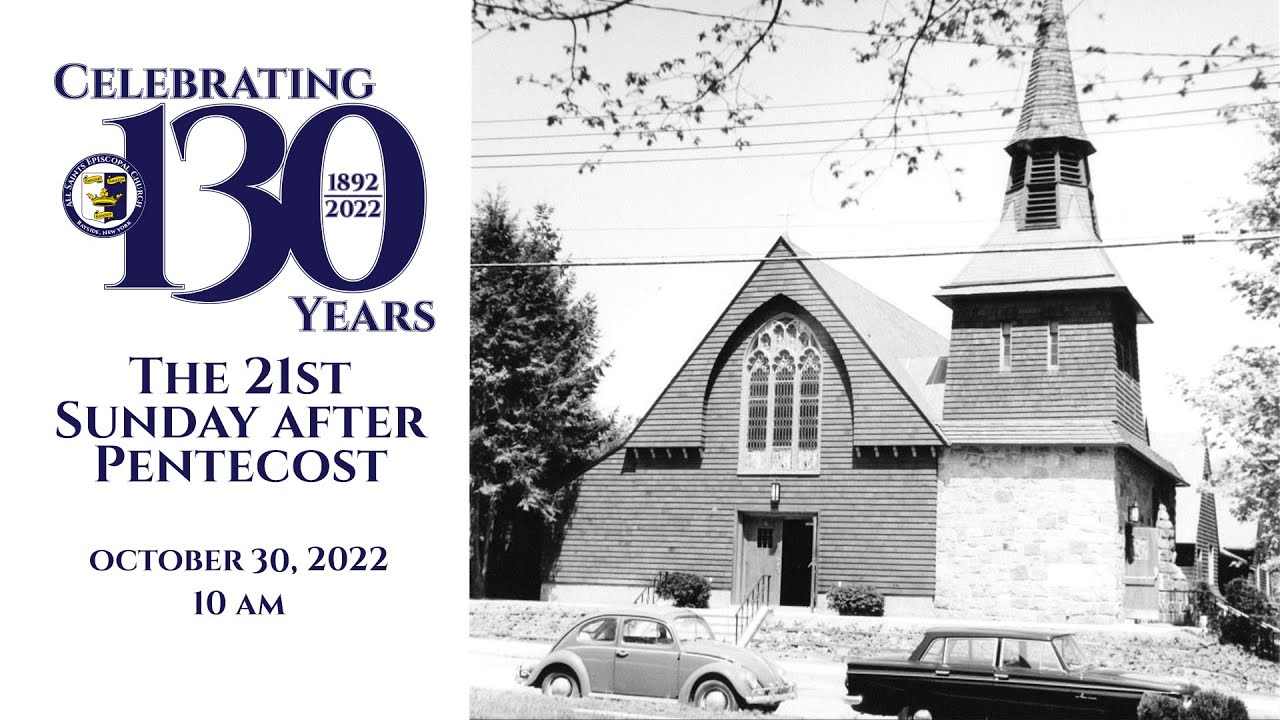 The Twenty-First Sunday after Pentecost – Holy Eucharist Live Stream ...