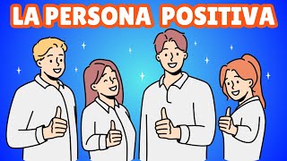 Qué Comportamientos Caracterizan A Las Personas De Mentalidad Positiva?