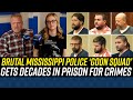 Horrifying Racist Police Abuse in Mississippi Leads to DECADES IN PRISON for &#39;Goon Squad&#39;!