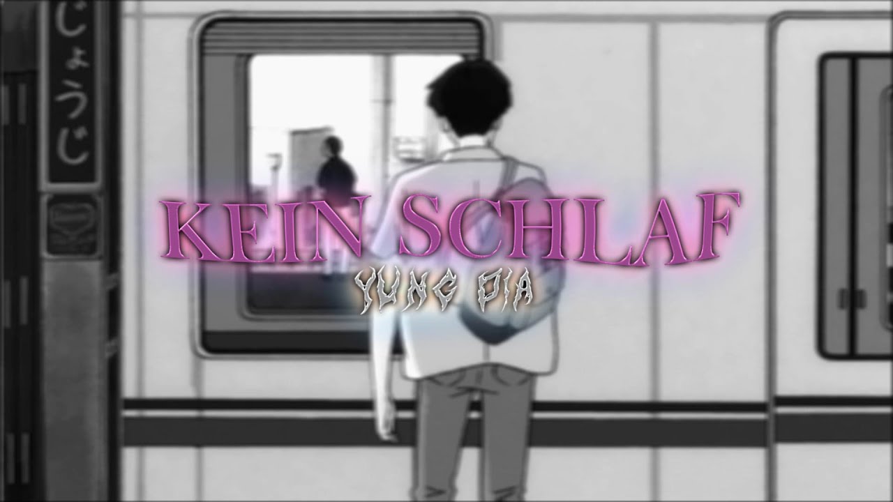 YUNG DIA - KEIN SCHLAF