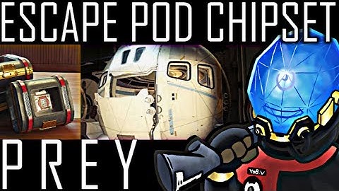 Escape Pod Chipset Guide | Shuttle Bay Broken Escape Pod - PREY 2017