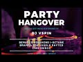 Party hangover mixdj vspin2024  demarco  konshens  vybez  ioctane  exboy