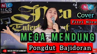 MEGA MENDUNG | PONGDUT BAJIDORAN | Cover FITRI NICO@niccoentertainment