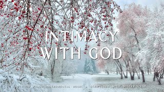 Intimacy With God : Piano Instrumental Music With Scriptures & Winter Scene ❄ CHRISTIAN piano
