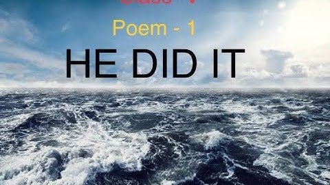 HE DID IT Class-5 | Poem-1