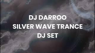 DJ Darroo   Silver Wave Trance DJ Set