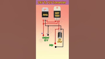 How to Convert 24V DC into 12V DC/ DC To DC Converter Circuit Diagram #converter