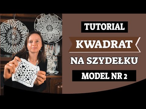 KWADRAT NA SZYDEŁKU TUTORIAL KROK PO KROKU