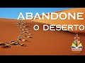 ABANDONE O DESERTO - 1 CORÍNTIOS 10:1-13