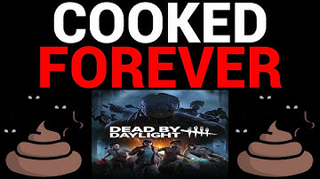 Dead By Daylight Is Cooked Forever