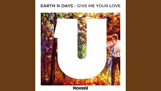 Give Me Your Love (Original Mix)