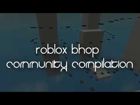 Roblox Bhop Community Compilation 1 Youtube - bhop roblox