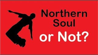 Northern Soul or Not?