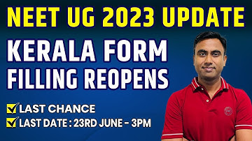 Kerala NEET UG 2023 Form Filling Reopens, Latest Update, Last Date Is 23rd June Till 3PM