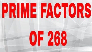 Prime factors of 268|Prime Factorization