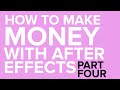 How to Make Money With After Effects Part 4: Getting Clients