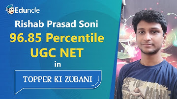Eduncle Topper Ki Zubani |  UGC NET Commerce | Rishab Prasad Soni – 96.85 Percentile