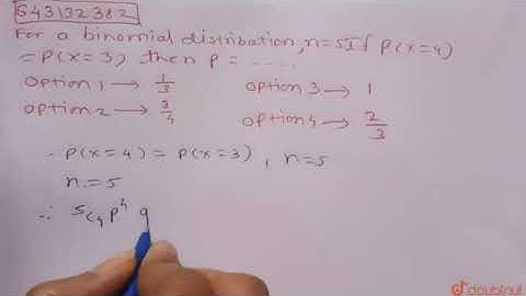 For a binomial distribution,n=5.If `P(X=4)=P(X=3) then p=……. | Class 12 Maths | Doubtnut