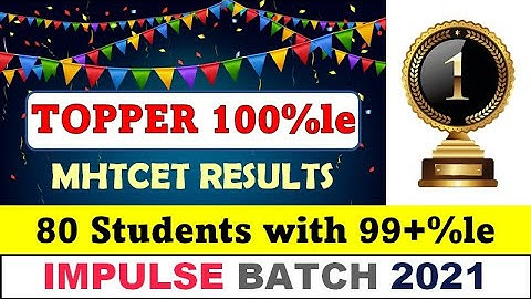 Impulse Batch 2021 MHT-CET Results | Congratulations to all students