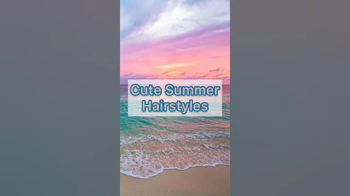 Cute Summer Hairstyles!