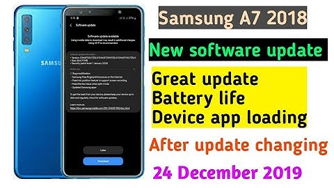 Samsung A7 2018 New update FOTA December 2019 great update
