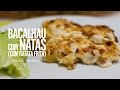 Bacalhau com Natas (c/ Batata Frita)