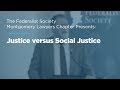 Justice versus Social Justice