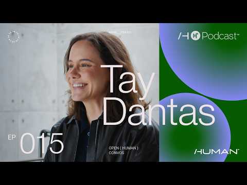 Tay Dantas: Como criar uma marca creator que gera milhões | EP 015 - Human Podcast