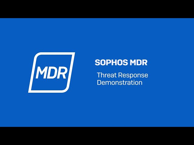 Sophos MDR: Threat Response Demonstration