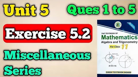 Exercise 5.3 unit 5 miscellaneous series class 11 new mathematic book | chapter 5 part 1 ques 1 to 5