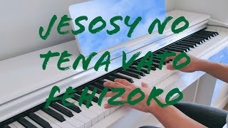 Video thumbnail of "JESOSY NO TENA VATO FEHIZORO (Ndriana Ramamonjy)  - Piano + Tononkira"