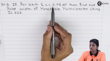 Example on Monostable Multi Vibrator | Special Purpose Integrated Circuits in EXTC Engineering
