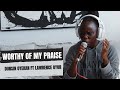 Worthy Of My Praise | Dunsin Oyekan ft Lawrence Oyor Cover @DunsinOyekan @LawrenceOyor