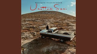 Unuttum Seni - Mustafa Yıldızdoğan