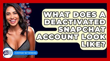 What Does A Deactivated Snapchat Account Look Like? - Everyday-Networking
