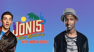 Jonis Goes Sightseeing with Andrew Schulz (Episode 2)