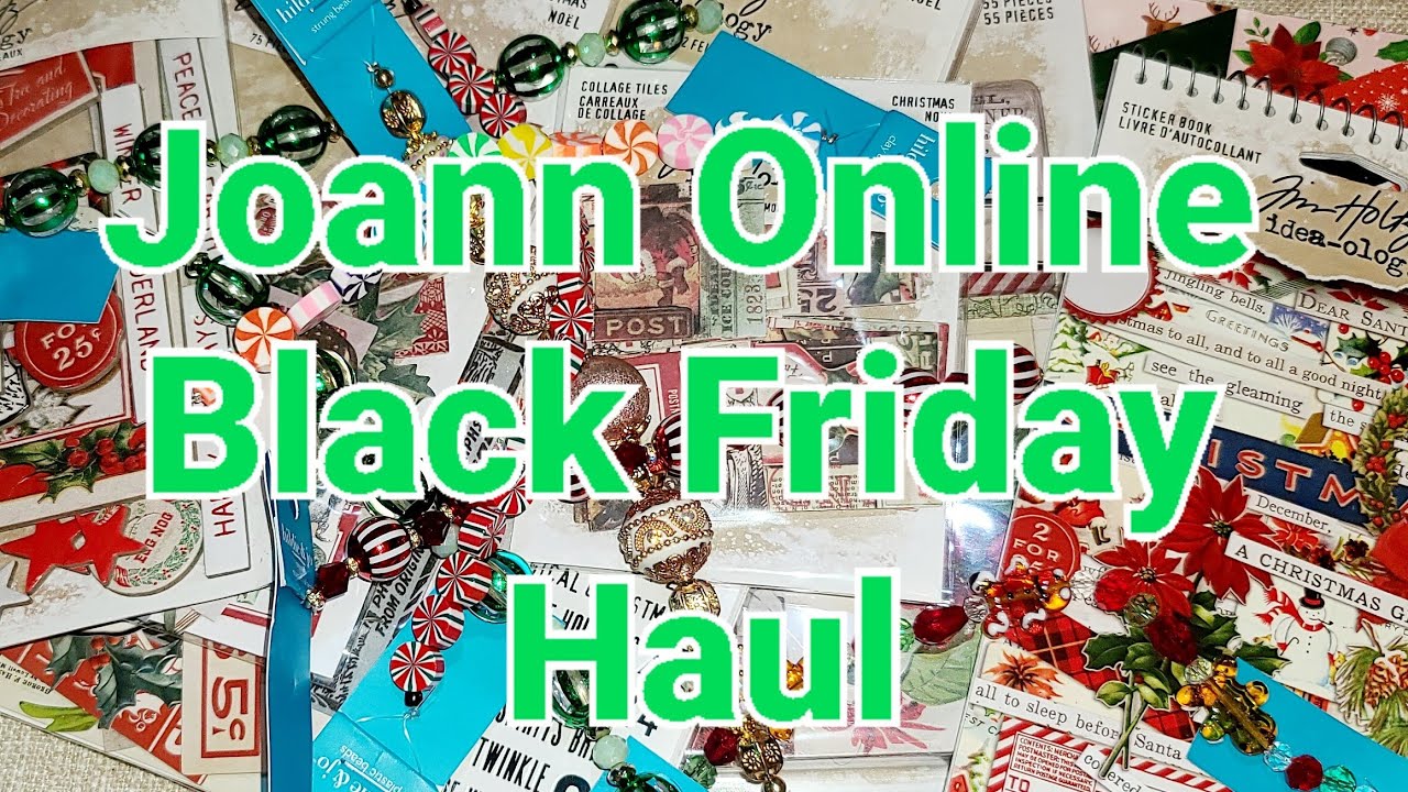 Joann Black Friday Online Order YouTube