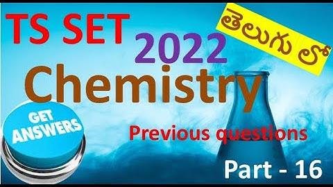 2022 TS SET chemistry question paper discussion part-16, best conceptual explanation in telugu