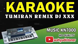 KARAOKE REMIX TUMIRAN ANAKE PAK HAJI MIX KN7000 REBORN HD QUALITY