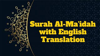 005-Surah Al Ma'idah with English Translation recited by Sudais/Shuraym