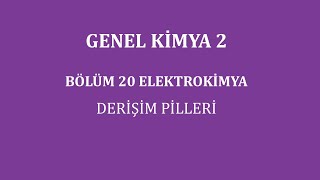 Genel Kimya 2-Bölüm 20/Elektrokimya/Derişim Pilleri