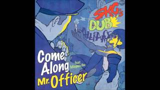 SKG's Dub Alliance - Come Along Feat Magma Dee