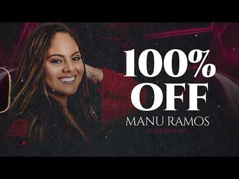 Manu Ramos - 100% Off (Zouk Pra Paredão)