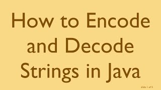 How to Encode and Decode Strings in Java