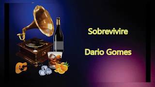 Video thumbnail of "LETRA - Sobrevivíre - Dario Gomes"