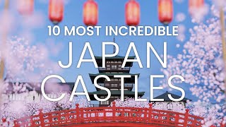 10 Incredible Castles in Japan | Beautiful Castles in Japan #travel