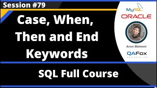 SQL - Part 79 - Case, When, Then and End Keywords