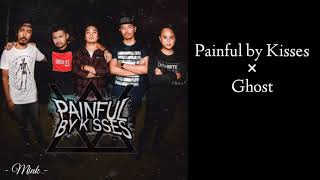 Painful By Kisses - Ghost ( Video Lyric )