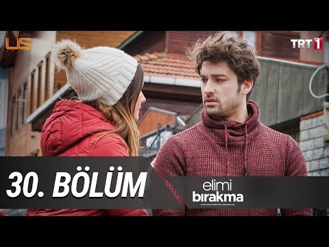 Elimi Bırakma 30. Bölüm